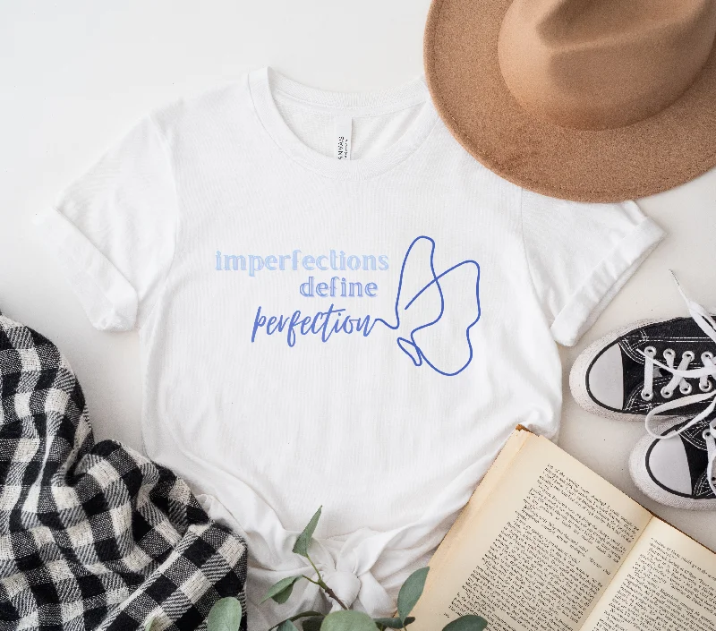 imperfections define perfection t-shirt