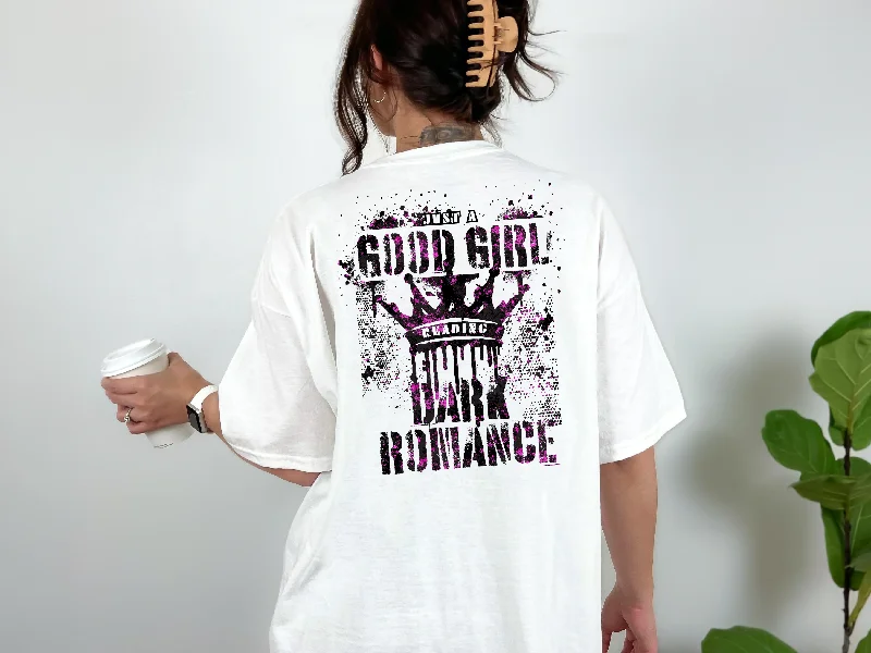 just a good girl reading dark romance t-shirt